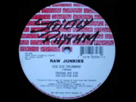 Raw Junkies — Raw Junkies - Doe Doe Drummin