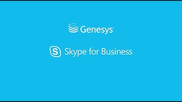 Genesys Integration with Microsoft Skype for Business