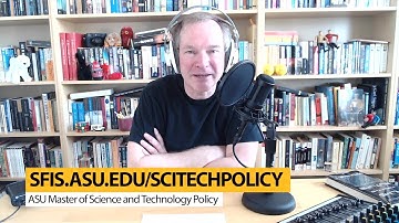 Why study Science and Technology Policy at ASU?