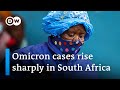 World waits for more data on omicron variant as South Africa sees sharp rise in cases | DW News