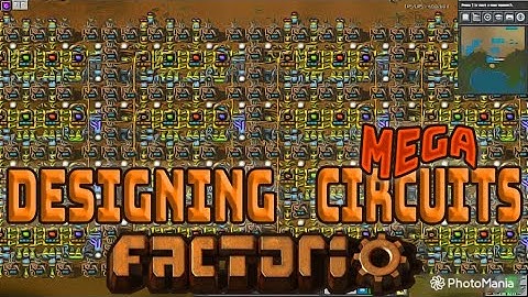 FACTORIO 0.17 | Designing Mega Circuits - Episode 40