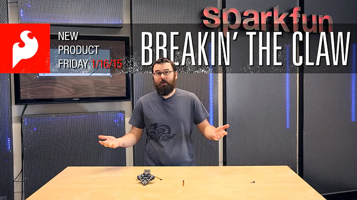 SparkFun 1-16-15 Product Showcase: Breakin' The Claw