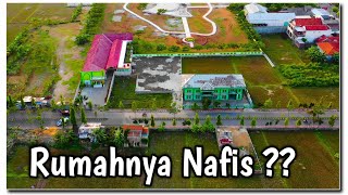 Rumahnya Nafis Wq Mau Tau 