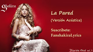11 Shakira - La Pared (Versión Acústica) [Lyrics]