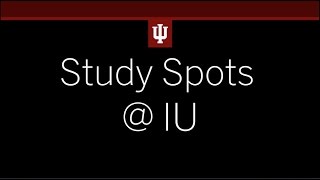 Study Spots at IU