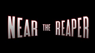 Near The Reaper (2022)