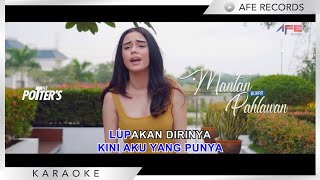 The Potter's - Mantan Bukan Pahlawan (Karaoke)