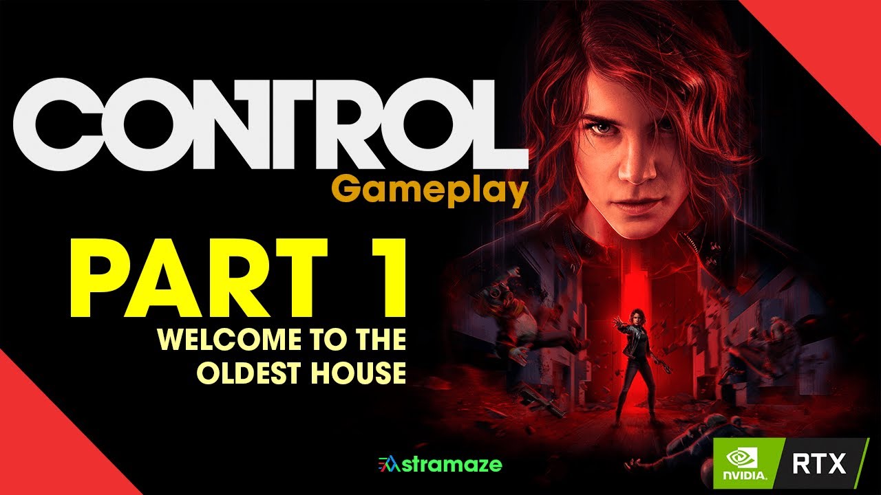 Control Full Gameplay Part-1 || Welcome To The Oldest House || [ RTX ON ...