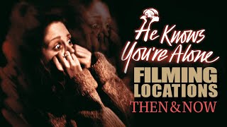 He Knows You're Alone (1980) Filming Locations
