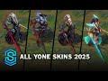 All Yone Skins Spotlight 2025