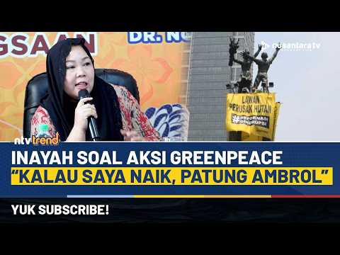 Putri Gus Dur, Inayah Akui Jadi Bagian dari Aksi Greenpeace di Bundaran HI: Kalau Saya Naik&hellip; | NTV