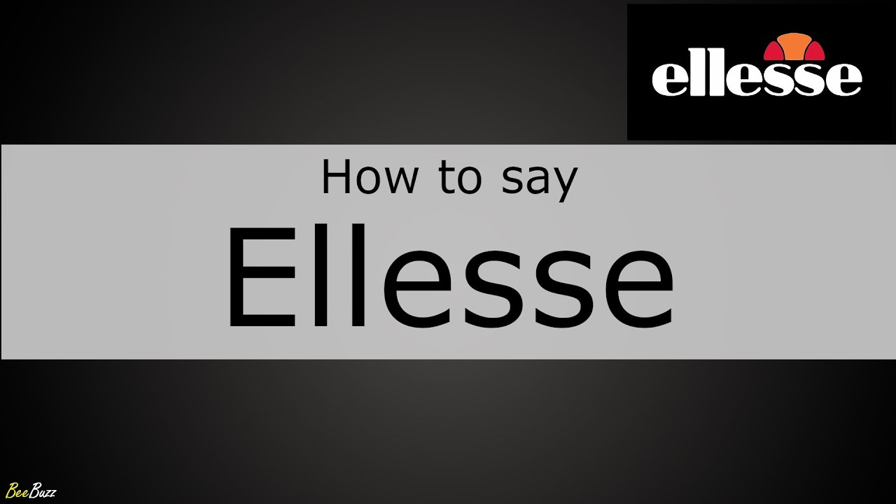 how is ellesse pronounce