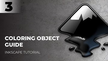 Inkscape Tutorial for Beginner : Part 3 (Coloring Object Guide)