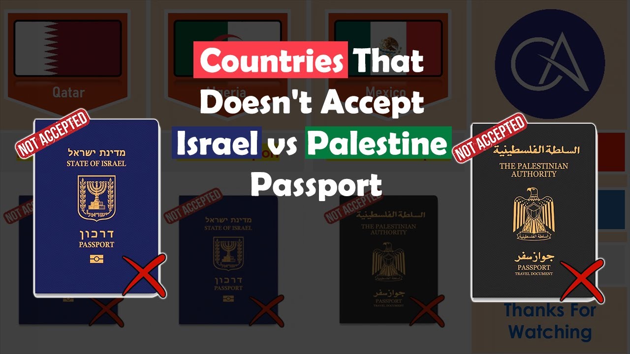 Countries That Doesn't Accept Israel vs Palestine Passport YouTube
