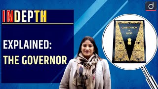 Explained: The Governor - In Depth | Drishti IAS English
