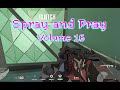 Spray and Pray Volume 16