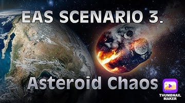 EAS Scenario 3. Asteroid Chaos