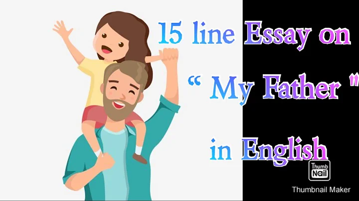 15 line essay on “My father" in english| easy speech on “My father" in english