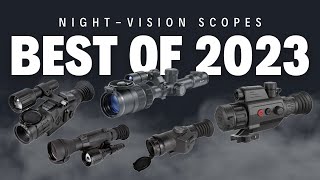 Ep. 297 | Night Vision Scopes **The BEST 2023**