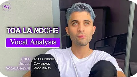 CNCO - Toa la Noche ~ Vocal Analysis