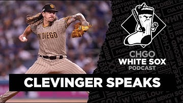 Chicago White Sox Pitcher Mike Clevinger Addresses Open MLB Investigation | CHGO White Sox Podcast