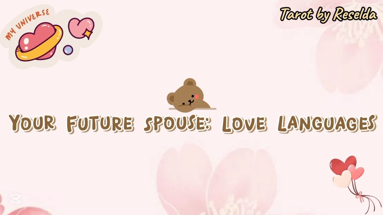 🤎 Your Future Spouse's Love Languages (သင့်ရဲ့ဘ၀လက်တွဲဖော်ကအချစ်ကိုဘယ်လိုပုံစံတွေနဲ့ပြသတတ်သလဲ) 🤎