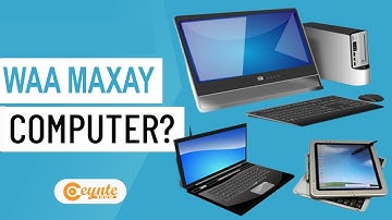 Waa Maxay Computer? | Daawo Muuqaal soo koobaya fahanka guud ee Computer | Teknoolojiyadda