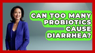 Can Too Many Probiotics Cause Diarrhea? - Holistic Balance And Bliss Can Taking Probiotics Cause Loose Stools