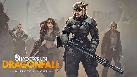 Shadowrun Returns: Dragonfall (Director