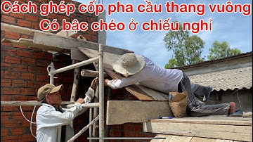 cách ghép cốp pha cầu thang vuông có bậc chéo ở chiếu nghỉ