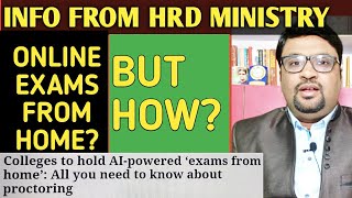 ONLINE EXAMS FROM HOME? BUT HOW? WHEN WILL THE COLLEGES REOPEN? INFO FROM HRD MINISTRY