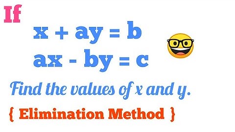 x+ay=b, ax-by=c || Find x & y || Elimination method || RD Sharma Question Class 10 || 🔥🔥 ||