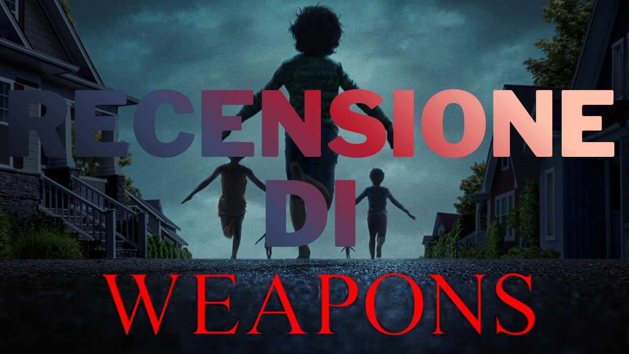 Recensione Weapons, Un Film sorprendente!