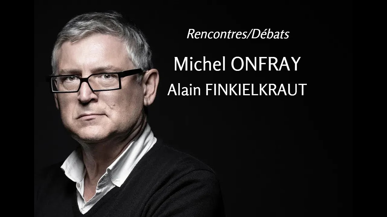 1997 - Michel Onfray - Alain Finkielkraut (débat)