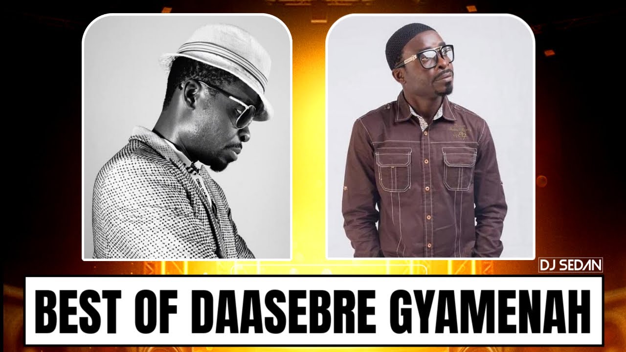 Best Of Daasebre Gyamenah | DJ Sedan, Kokooko, I Beg, Obi Mpaso, Ohia Nam, Bokor Bokor, Calling