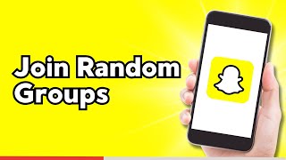 How To Join Random Groups on Snapchat