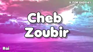 cheb zoubir / شافتك مزوز وحالتك حالي ❤️🙃🧠