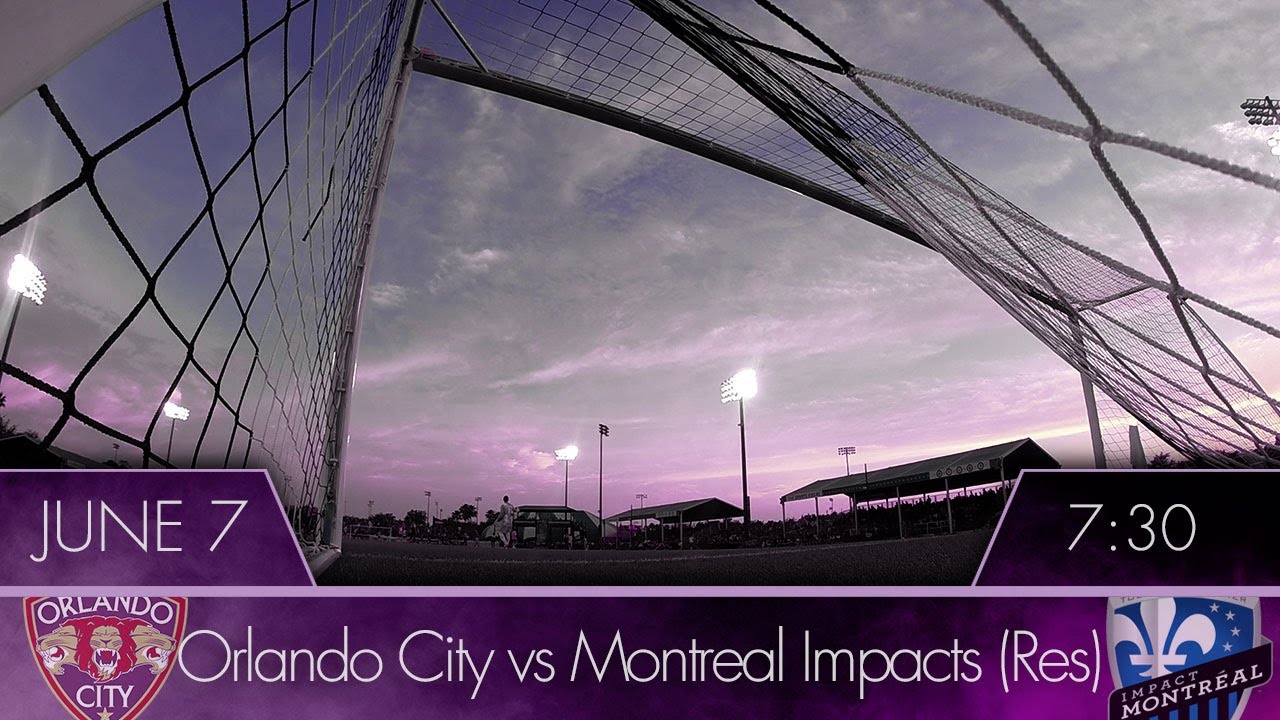 LIVE: Orlando City SC vs Montreal Impact (Res) | 6/7/2014