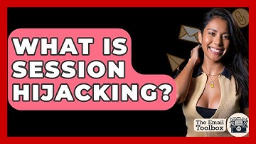 What Is Session Hijacking? - TheEmailToolbox.com