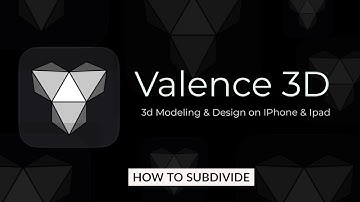 Valence 3D ~ How To Subdivide
