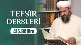 İsmail Hünerlice Hocaefendi ile Tefsîr Dersleri Muhammed Sûresi (14-22) (415.Bölüm)