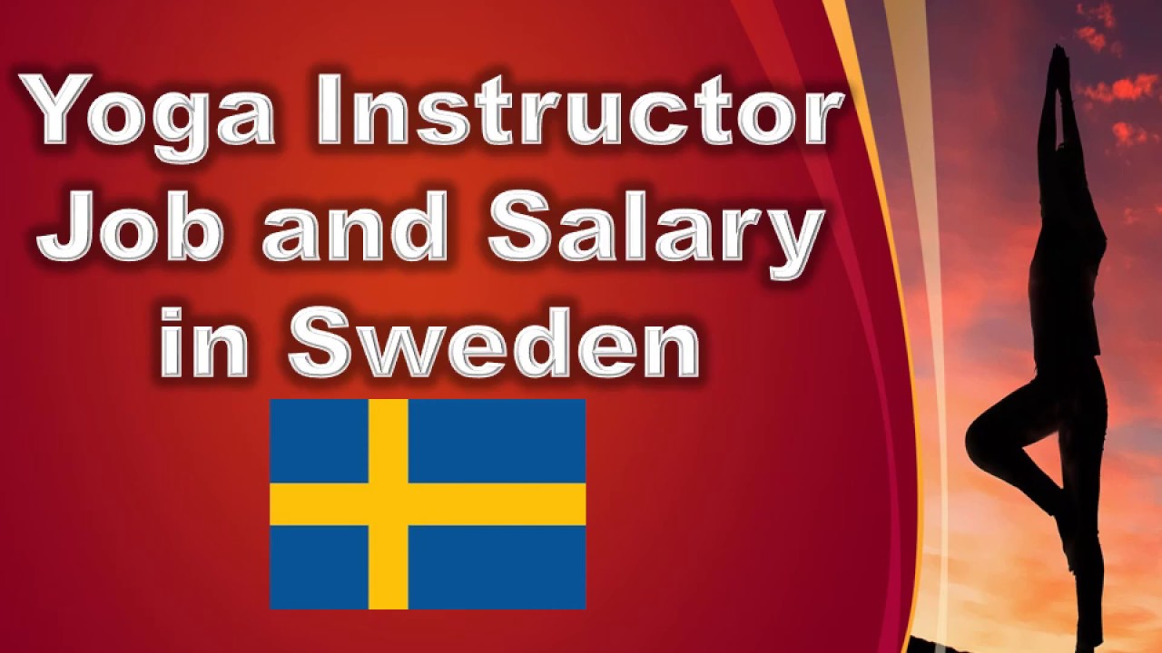 Yoga Instructor in Sweden - Jobs and Salaries in Sweden