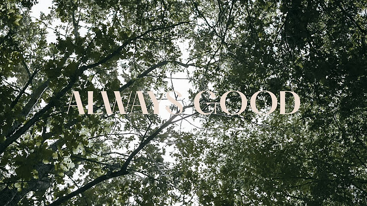Always Good - Christian Life College Ensemble