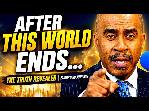 Title: Pastor Gino Jennings Reveals What Happens AFTER Heaven & Earth Pass Away