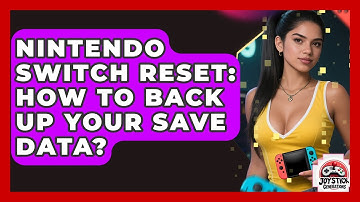 Nintendo Switch Reset: How To Back Up Your Save Data? - Joystick Generations