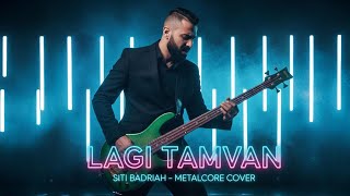 Download Lagu 🎧 LAGI TAMVAN – SITI BADRIAH | METALCORE COVER 2025 (NEW VERSION) MP3