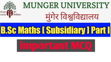 || B.Sc Maths Subsidiary Part1 || Munger University || Important MCQ || @atmclass