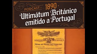 Podcast: 1890 Ultimátum británico emitido a Portugal #granbretaña #portugal #historiapolitica