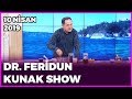 Dr. Feridun Kunak Show - 10 Nisan 2019