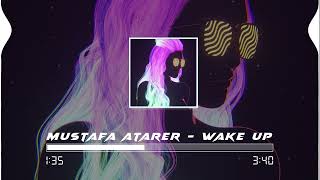 Mustafa Atarer - Wake Up Resimi